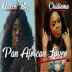 Download lagu Queen Biz Ft. Chidinma Pan African Lover mp3