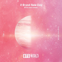 Download lagu BTS, Zara Larsson A Brand New Day (BTS WORLD OST Part.2) mp3