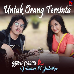 Download lagu Btari Chinta & Varian M Jatnika Untuk Orang Tercinta mp3