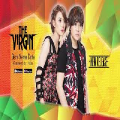 Download lagu The Virgin Demi Nama Cinta mp3