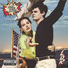 Download lagu Lana Del Rey Fuck It I Love You  mp3