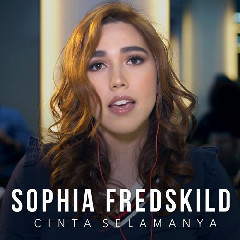 Download Lagu Sophia Fredskild Cinta Selamanya Mp3 Planetlagu
