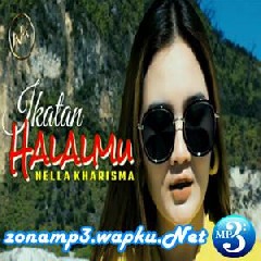 Download Lagu Nella Kharisma Ikatan Halalmu Mp3 Planetlagu