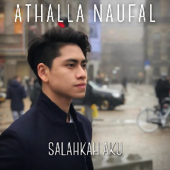 Download Lagu Athalla Naufal Salahkah Aku Mp3 Planetlagu