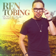 Download lagu Ren Tobing Surga Adalah mp3