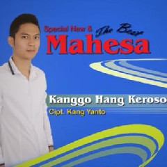Download Lagu Mahesa Kanggo Hang Keroso (Versi Koplo) Mp3 Planetlagu