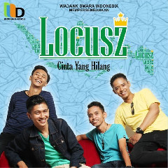Download Lagu Locusz Cinta Yang Hilang Mp3 Planetlagu