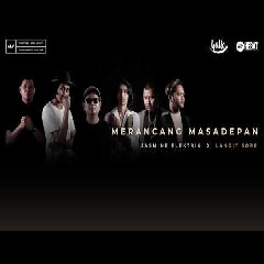 Download Lagu Jasmine Elektrik Merancang Masa Depan (feat. Langit Sore) Mp3 Planetlagu